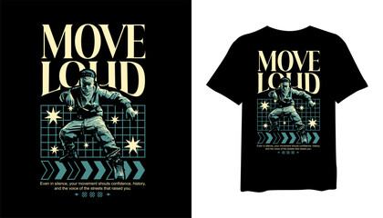 Move Loud Streetwear Graphic T-shirt Design, Youth Urban Design for Print, Move Loud Poster, Graphic Print Tee Art, Urban Style, Graphic for Apparel.