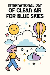 International Day of Clean Air for Blue Skies Poster: girl with yellow shirt walking through the sky with clouds, stars, and a hot air balloon on International Day of Clean Air for Blue Skies