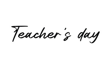 Fototapeta premium eachers day text quote for banner poster or card, happy teachers day hand lettering