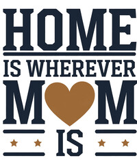 Home Wherever Mom t-shirt design