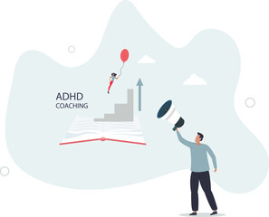 ADHD coaching or learning how to deal with mental problem.human life.