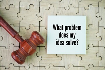 Question words about ideas What problem does my idea solve? clearly define your idea and then...