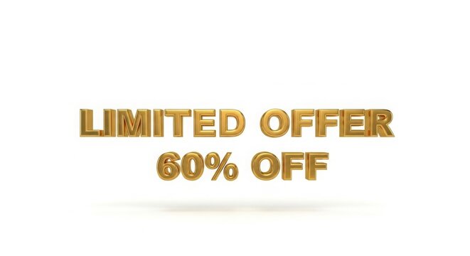 Limited time offer sixty percent off sale discount promotion golden text