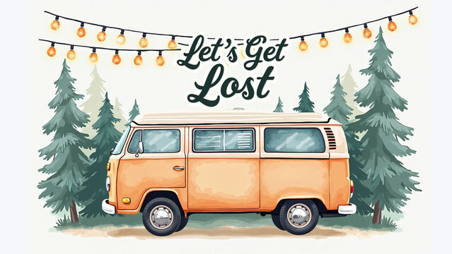 A whimsical illustration of a vintage orange camper van parked among pine trees with glowing string lights above, featuring the motivational quote “Let’s Get Lost.” - Powered by Adobe