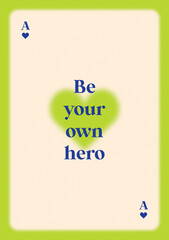 Motivational “Be Your Own Hero” poster on bright green background. Ideal for lifestyle, coaching, or personal empowerment projects.