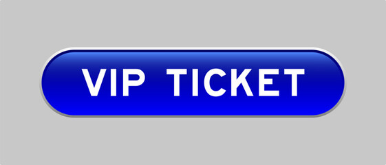 Fototapeta premium Blue color capsule shape button with word VIP ticket on gray background