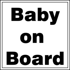 Baby on Board Sign Illustration with Cute Baby and Safety Symbol with outline in transparent background 
