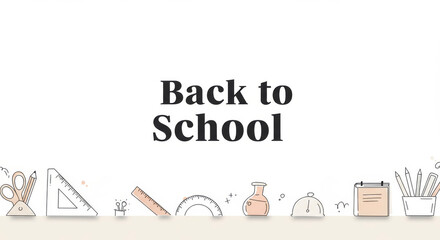 Back to School text with doodle illustrations of school supplies. Education and the start of the academic year.