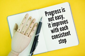 Inspirational and motivational words or quotes for success Progress is not easy, it improves with...