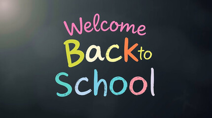 Obraz premium Colorful Welcome Back to School sign on black background for education