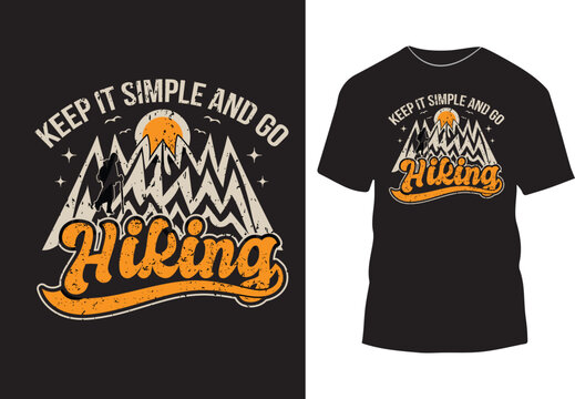 Keep it simple and go hiking t shirt design with custom graphics