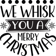 we whisk you a merry christmas