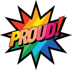 Retro pop art explosion with proud text