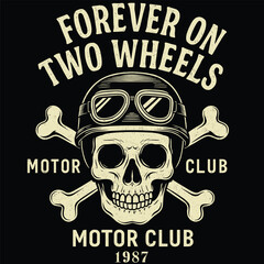 Fototapeta premium Forever on two wheels skull with helmet and crossbones in biker motor club vintage style
