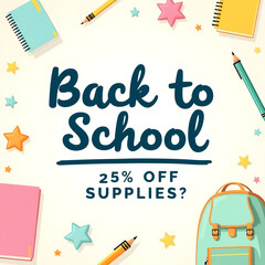 back to school 25% off supplies