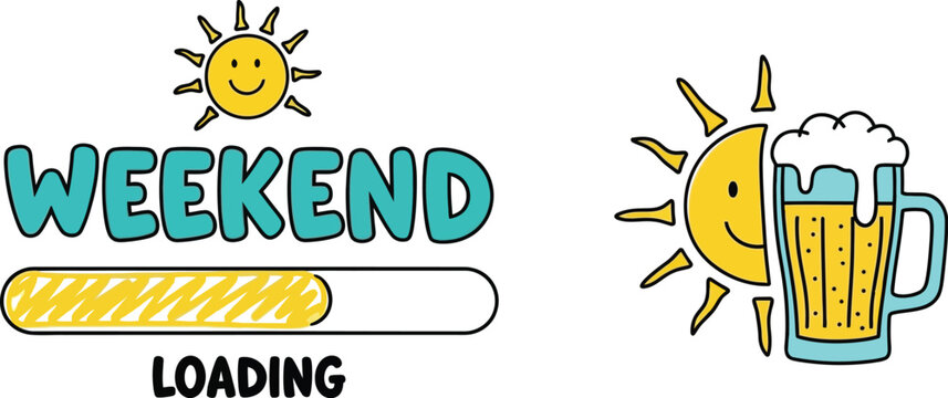Weekend loading beer sun summer vacation fun time relax