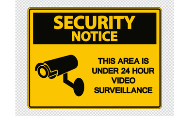 CCTV secuurity notice 24 hours surveillance