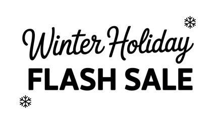 Winter Holiday flash sale.
