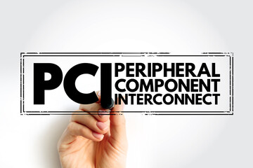 PCI - Peripheral Component Interconnect acronym text stamp, technology concept background