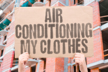 Air Conditioning My Clothes