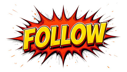 Follow word in explosive comic book pop art style.