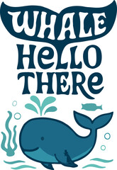 Whale Hello There Funny Ocean T-Shirt Cute Gift