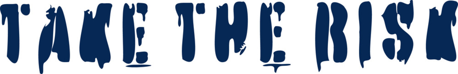 Displaying motivational phrase in grungy stencil design with paint drips on transparent background
