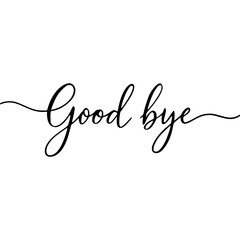 Black &ldquo;Good Bye&rdquo; calligraphy word art in elegant handwritten script, isolated on a clean white background.
