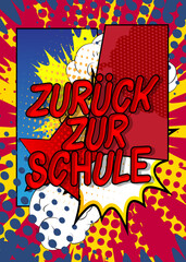 Cartoon German text "Zurück zur Schule", translate "Back To School", comic book words. Retro vector comics pop art design.