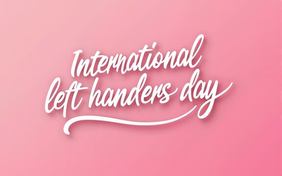 International Left handers Day calligraphic banner design on pink background. Script lettering banner, poster, card concept idea. Shiny awareness vector template. High quality