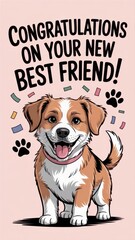 Celebrate the joy of companionship with a cheerful greeting card design for new pet owners featuring an adorable dog illustration