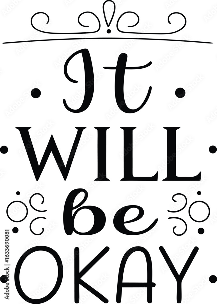Aufkleber inspiring typography design featuring the affirmation it will be okay in a clean layout isolated on 
