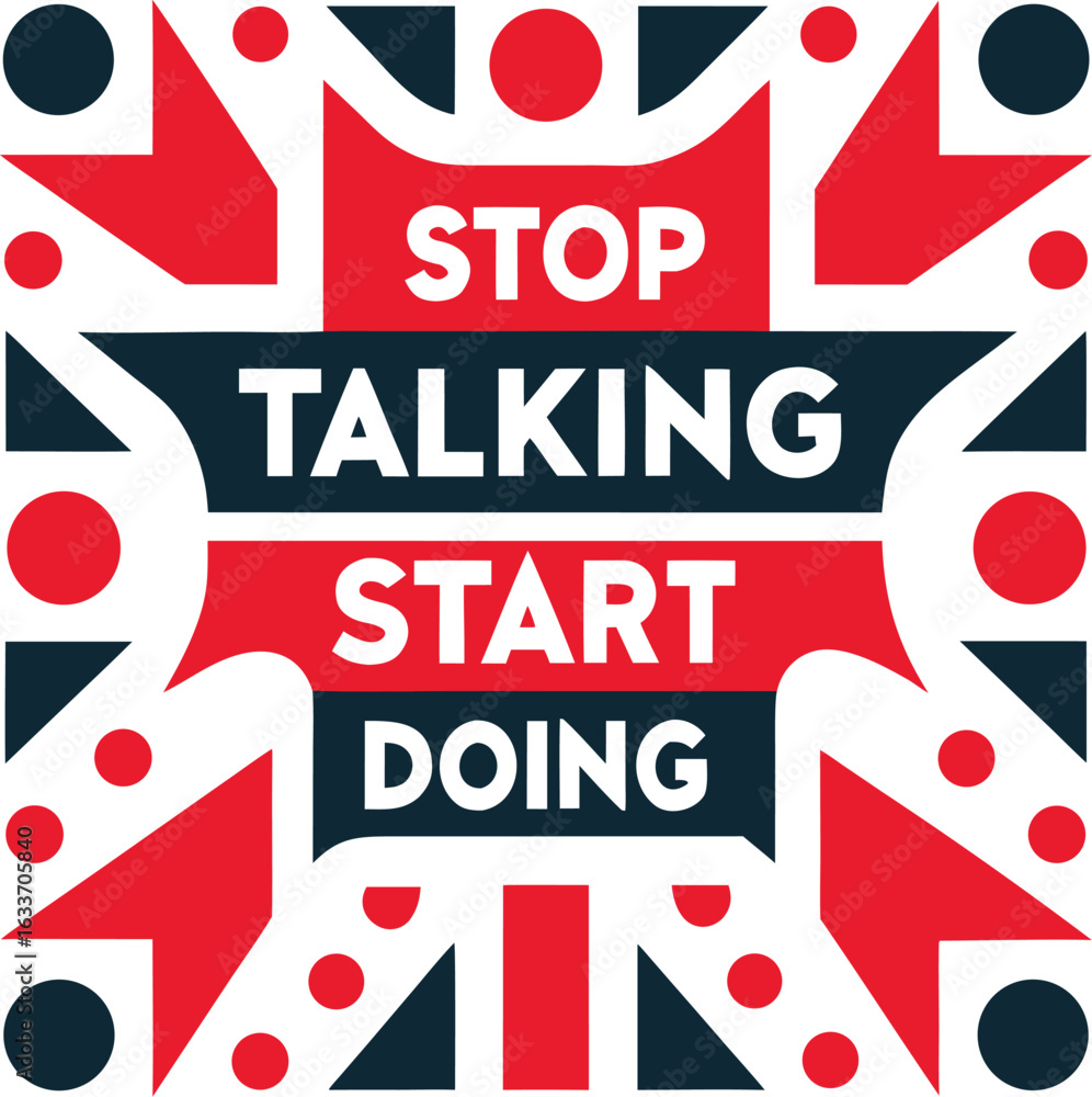Poster inspirational typography design featuring the motivational phrase stop talking start doing for appar