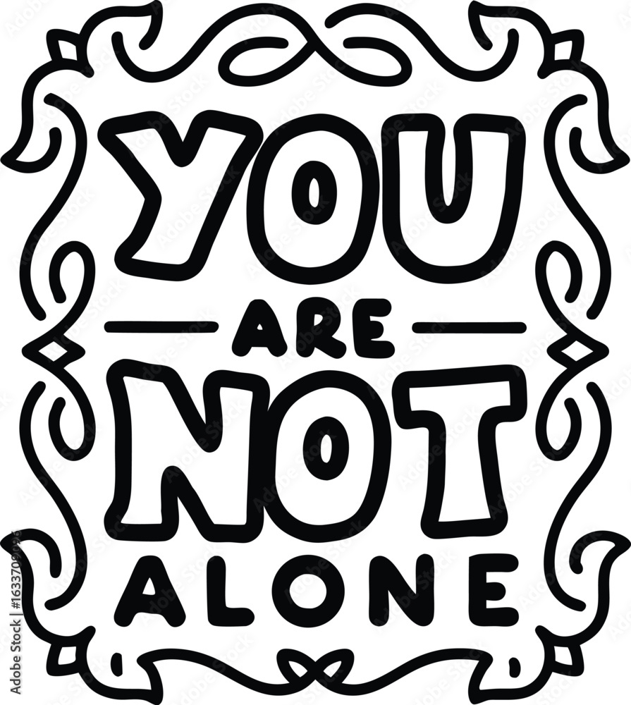 Aufkleber inspiring you are not alone message typography design for apparel and print projects isolated on tra