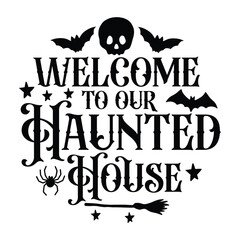 Welcome to our haunted house SVG Art & Illustration