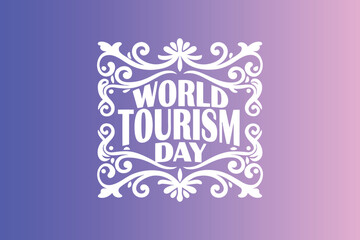 World Tourism Day Calligraphy Design &ndash; Elegant Handwritten Typography