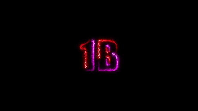1B one billion neon glowing pink color text animation. Neon 1B text animation. on black background.