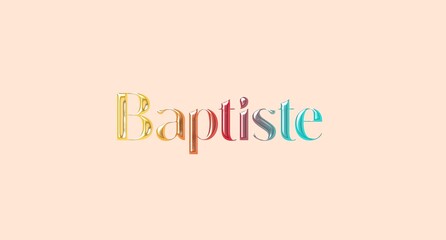 Baptiste name. Golden Name illustration. Colorful gradient graphic vector typography with removable background. 3D Separate european french name.