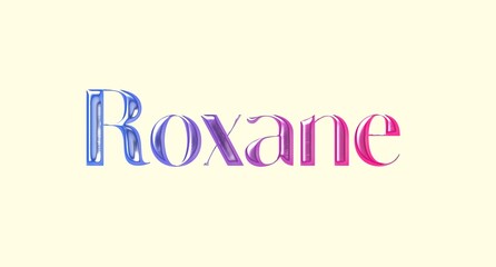 Roxane name. Golden Name illustration. Colorful gradient graphic vector typography with removable background. 3D Separate european french name.