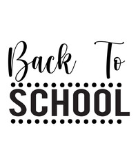 Back To School Svg, Back to School Svg Bundle, School SVG, School SVG Cut File, School SVG T-Shirt Design,  Back To School Shirt,Cut Files,school svg,school svg, teacher svg, happy back to school svg,