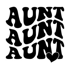 Aunt wavy stacked with heart svg cut file. Isolated vector illustration.