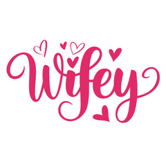 Pink wifey text with hearts above and below the word in a decorative cursive font on a white background