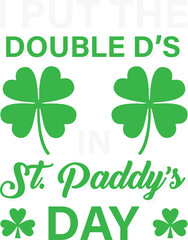 Double Ds On St Paddys Day Shamrock Funny Patricks