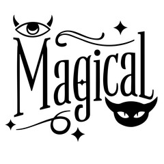 Magical text design with eye with horns, cat eye mask, and stars in black and white illustration art