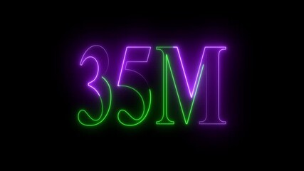 Neon 35  M million neon glowing text animation on black background - Powered by Adobe
