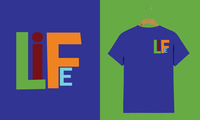 LIFE Typography T-Shirt Design – Bold and Colorful Modern Lettering Art

