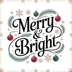 Elegant Merry & Bright Christmas Typography: Festive Holiday Greeting Card Design with Ornamental Details.