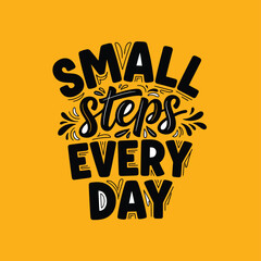 Small steps every day motivational hand lettering