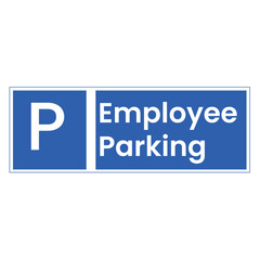 employee parking sign with white letters