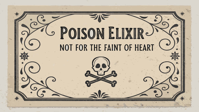 Vintage poison elixir label halloween potion sign skull and crossbones warning not for the faint of heart art